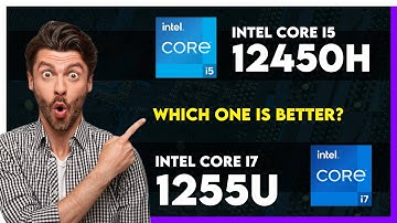 Intel Core i5 12450H vs Intel Core i7 1255U Comparison