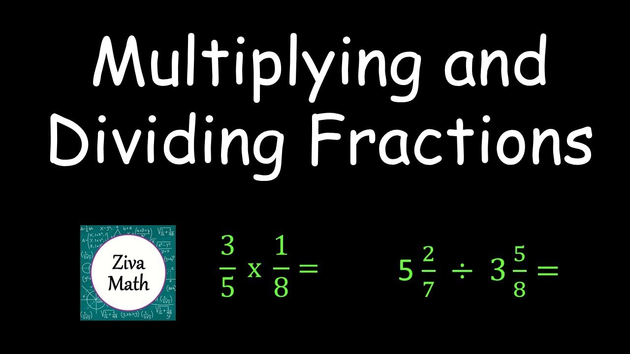 Multiply Fractions | Divide Fractions | How to Multiply and Divide ...