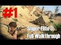 Sniper Elite 3 PC Walkthrough Part 1 | Non Commentary