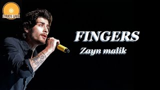 FINGERS - ZAYN MALIK (Lyrics)