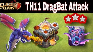 Th11 DragBat Attack Strategy. Best Th11 Attack Strategy. Easy 3star done.