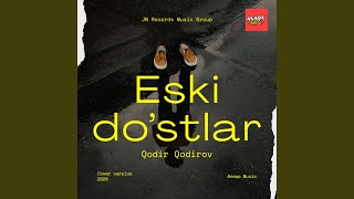 Eski do'stlar (Qodir Qodirov) - Anaqa Music