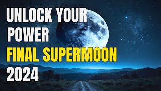CAUTION! 15 November 2024! The last SUPERMOON of the year will open the ULTIMATE SPIRITUAL PORTAL!