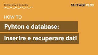 Python, chiamate ad un database per inserire e recuperare dati - FASTWEB PLUS