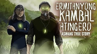 ERMITANYONG KAMBAL ANTINGERO (Aswang True Story) ERMITANYONG KAMBAL ANTINGERO (Aswang True Story)