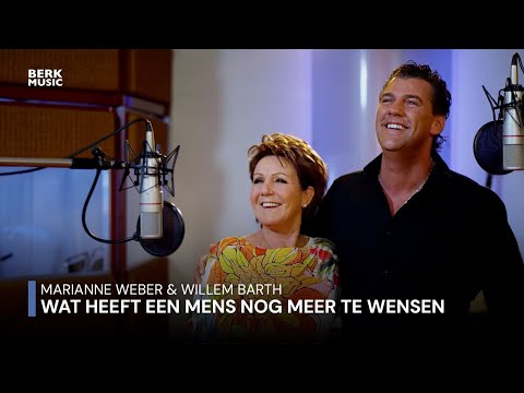 Marianne Weber & Willem Barth - Wat Heeft Een Mens Nog Meer Te Wensen