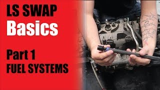 LS Swap Basics - Part 1 - Fuel Systems *How to LS Swap Any Vehicle