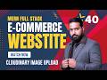 How to Upload Images to Cloudinary in MERN Stack | E-commerce Project in Tamil  Part 40