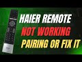 Haier Remote Not Pairing? Easy Fix & How to Check Original Remote | Complete Guide #HaierRemote