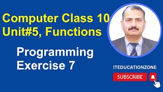 Programming in C Language, Computer Class 10 Unit 5 Functions, Exercise No 7, How to Program in C