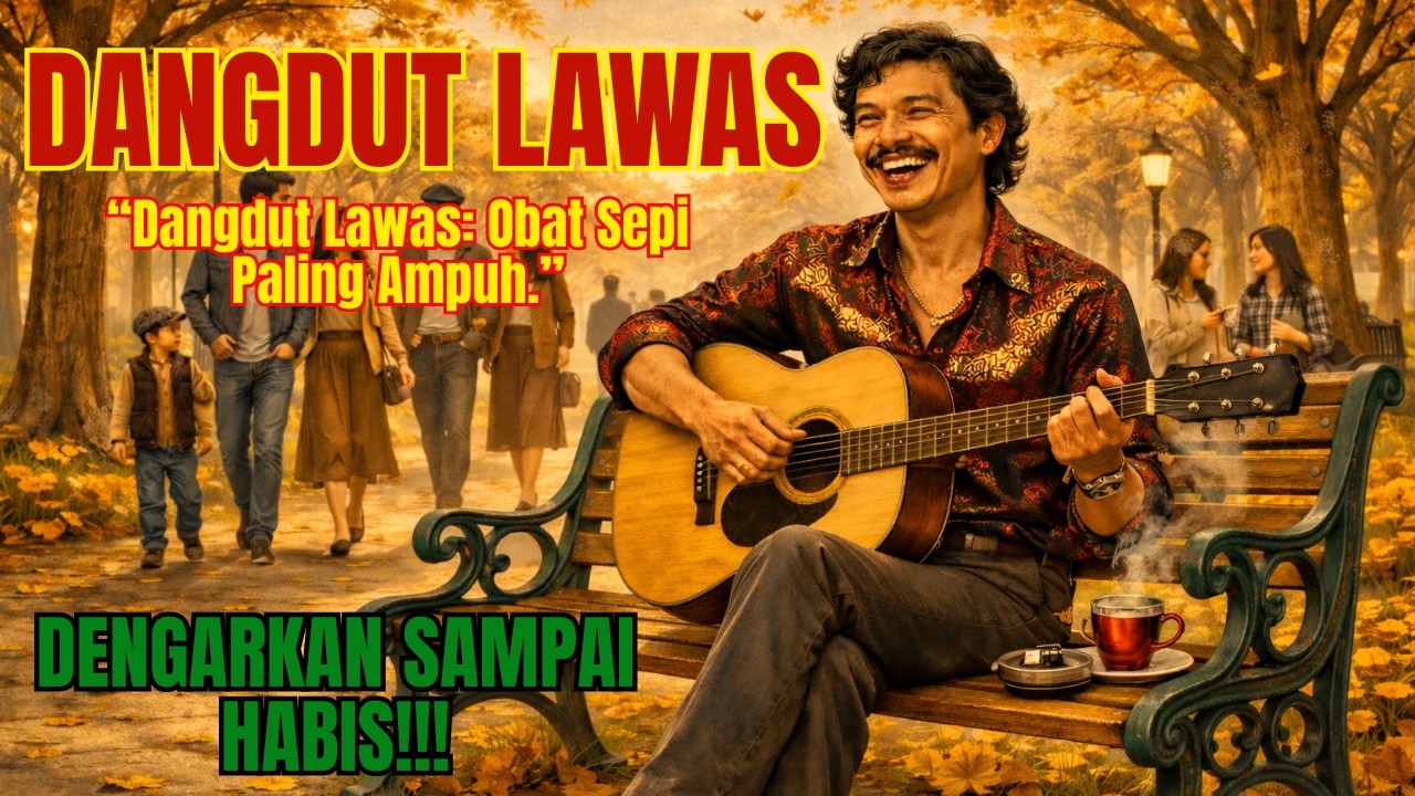 Nostalgia Irama Jadul - Dangdutr Lawas; Obat Sepi Paling Ampuh