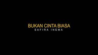 Lagu terbaru bukan cinta biasa( Safira inema)