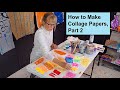 How to Make Collage Papers, Part 2 / Art with Adele