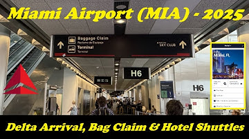 Delta Flight Arrival, Bag Claim & Hotel Shuttles: Miami Airport (MIA) - 2025