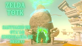 Zelda TOTK: Santuario de Ota'aq (Cordillera de Hebra)