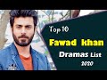 Top 10 best fawad khan drama serial list  top pakistani dramas  fawad khan dramas 2020