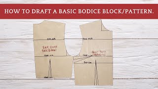 How to Draft a Basic Bodice Block/Pattern