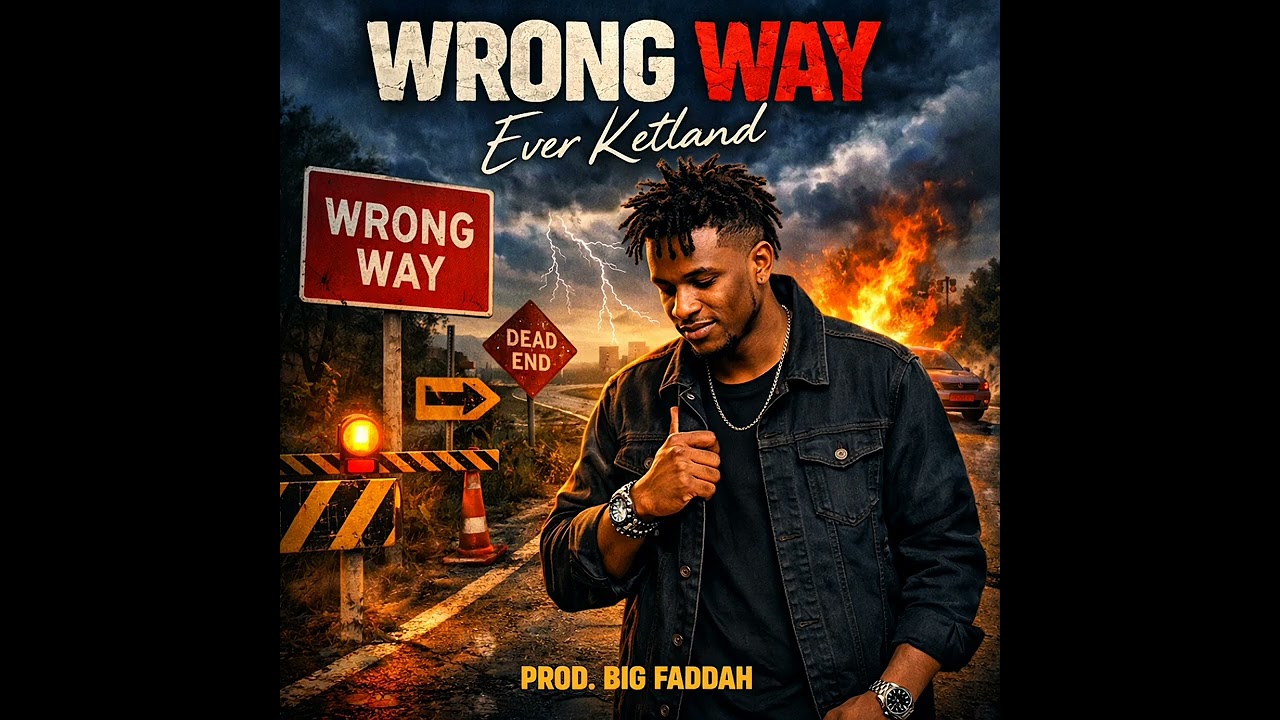 Ever ketland_Wrong way.Prod by Big Faddah.(Music audio)