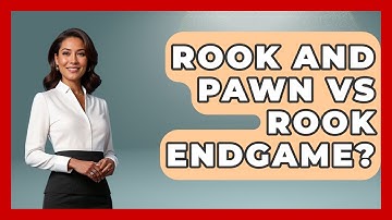 Rook And Pawn Vs Rook Endgame? - The Chess Codex