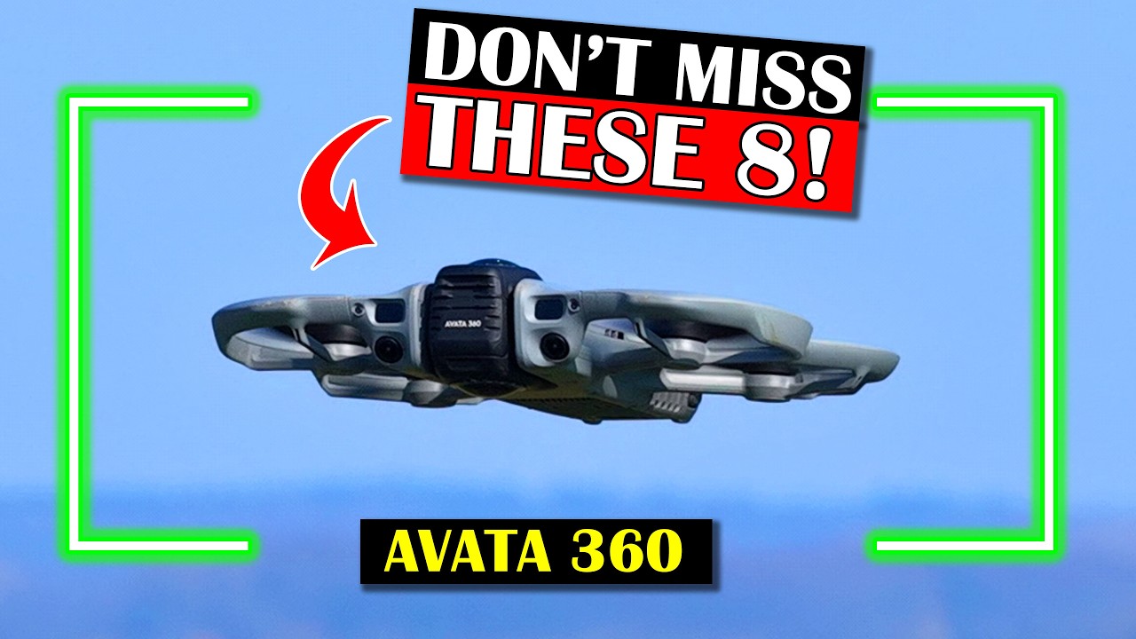 8 Things You Should Know About Your DJI Avata 360