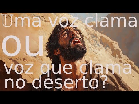 Qual a tradução correta de Isaías 40:3?