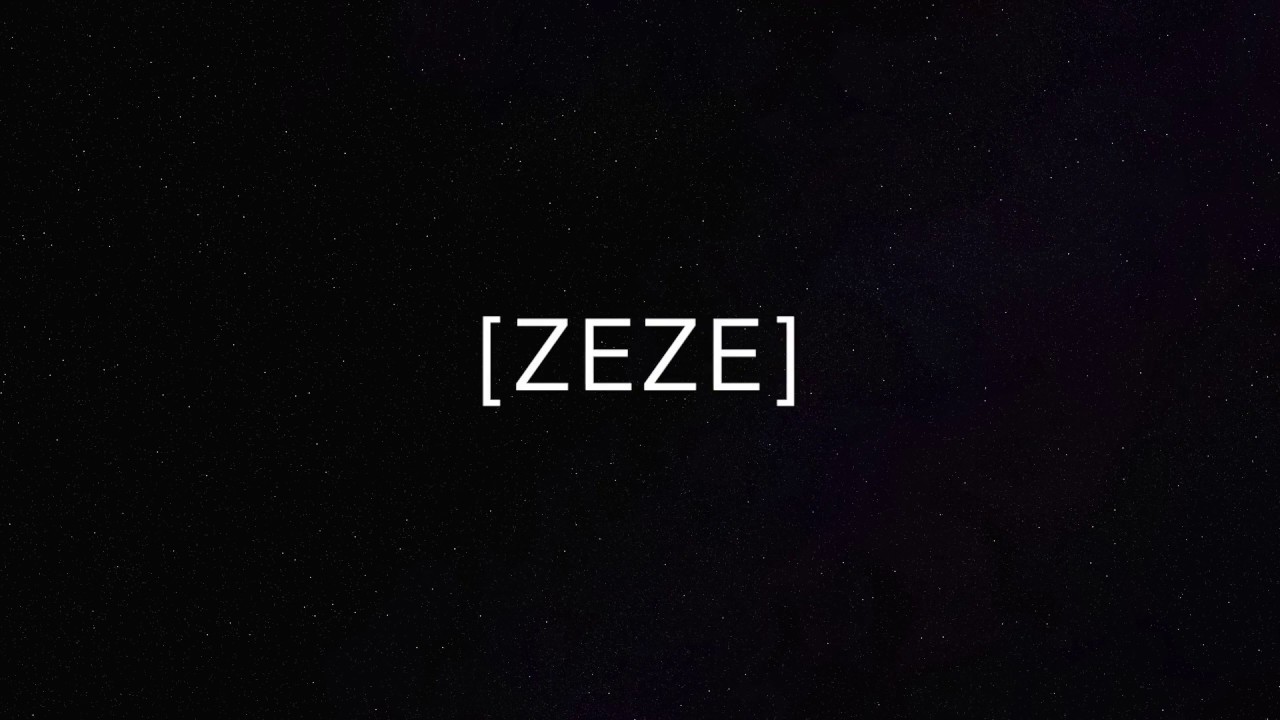 ZEZE [ Edit ]