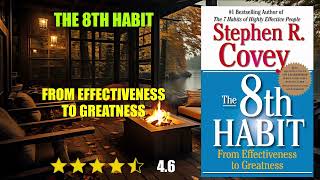The 8th Habit: From Effectiveness to Greatness - Book Summary
