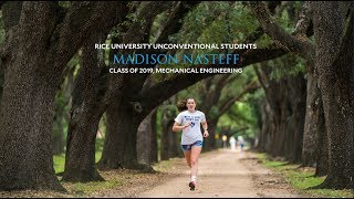 Unconventional students at Rice 2019: Making every mile matter