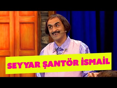Seyyar Şantör İsmail - 318.Bölüm (Güldür Güldür Show)