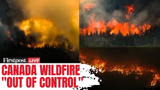 LIVE: Canada Wildfires Force Evacuations | Smoke Triggers US Air Emergency Alerts