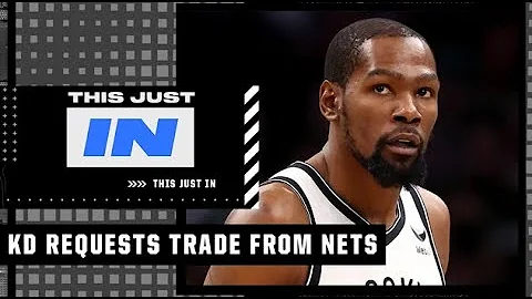 BREAKING: Kevin Durant requests a trade from the Nets 👀🚨 | This Just In - DayDayNews