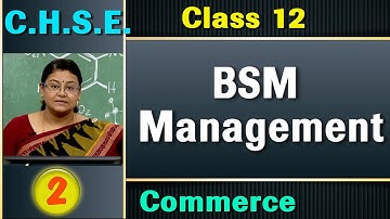 BSM Management, Part-2 // CHSE Class-12 ,Commerce