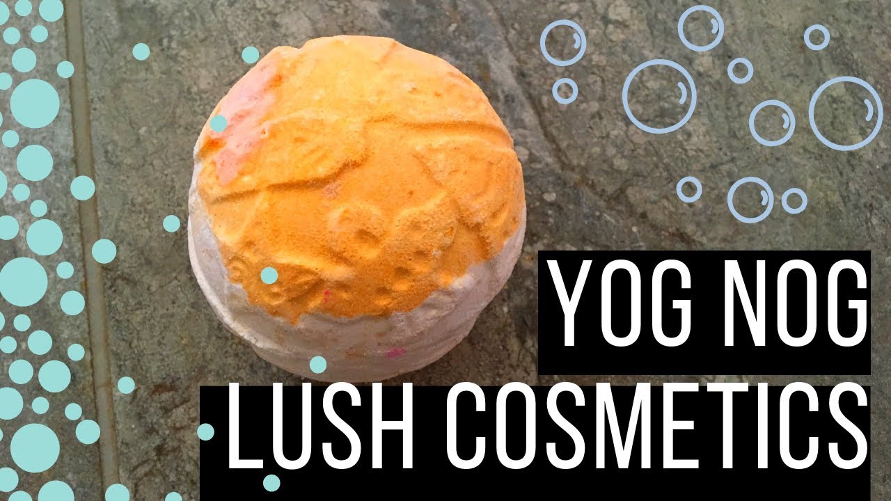 LUSH | Yog Nog Bath Bomb Review