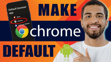 How to Make Google Chrome Default Browser on Android Phone (2025)