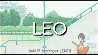 Download Lagu Bol4 ft Baekhyun (EXO) - LEO | Lyrics [engsub] [sub indo] MP3