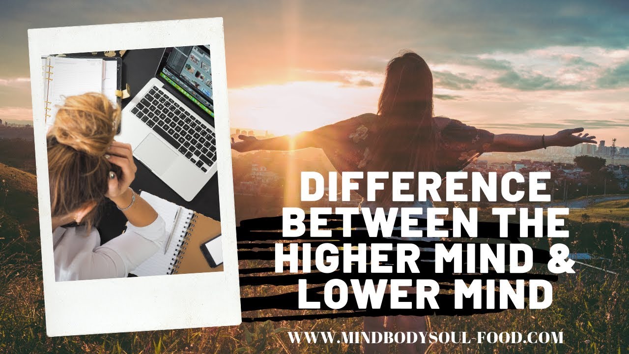 The Difference Between Your Higher Mind vs. The Lower Mind - YouTube
