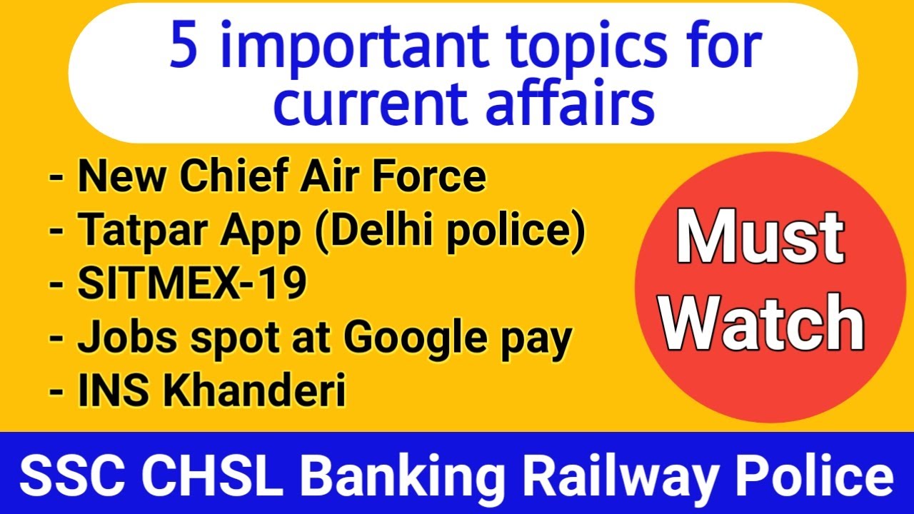 New Chief Air Force ,tatpar app, INS Khanderi, V Imp  current affairs topic September SSC CGL CHSL