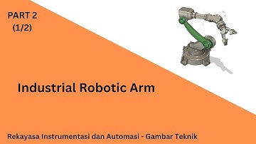 Industrial Robotic Arm PART 2 (1/2) | Fusion 360