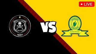 Orlando Pirates vs Mamelodi Sundowns Live Match Today - MTN8 FINAL 2026 