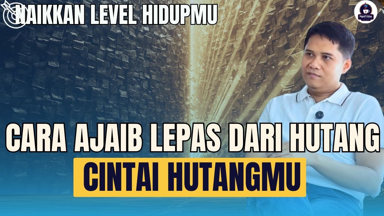 Cara Gila Lepas Dari HUTANG !! CINTAI HUTANGMU