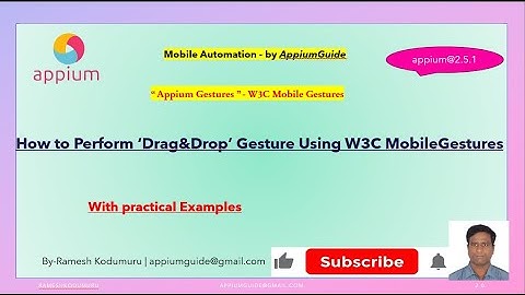 6.Appium Gestures - Implementing ‘Drag & Drop’ Actions with Appium Using W3C Mobile Gestures