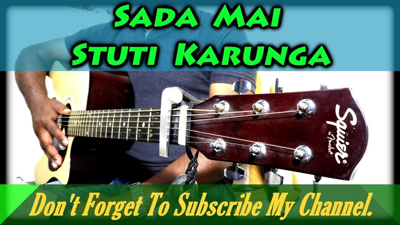 Sada Mai Stuti Karunga Guitar Chords Tutorial