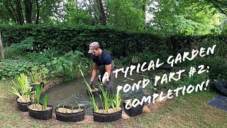 ‘Typical garden pond’ re-line, redesign & restoration part #2: completion