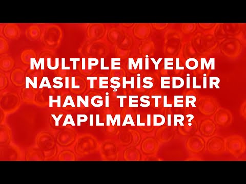 MULTIPLE MİYELOM NASIL TEŞHİS EDİLİR? HANGİ TESTLER YAPILMALIDIR?