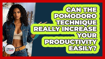 Can The Pomodoro Technique Really Increase Your Productivity Easily? - Ultimate Life Hacks