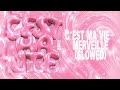 C EST MA VIE MERVEILLE SLOWED