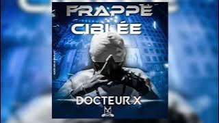 DOCTEUR X —FRAPPE CIBLEE—