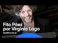 La vida de Fito Páez por Virginia Lago - Mañanas Públicas