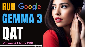 Run Official Gemma 3 QAT on CPU with Llama.CPP and Ollama