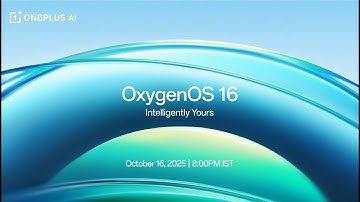 OxygenOS 16 Launch Event | Intelligently Yours
